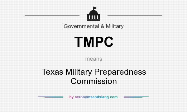 What does TMPC mean? It stands for Texas Military Preparedness Commission