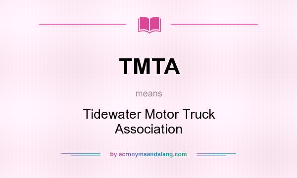 What does TMTA mean? It stands for Tidewater Motor Truck Association