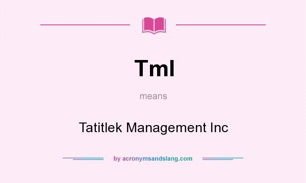 What does TmI mean? It stands for Tatitlek Management Inc