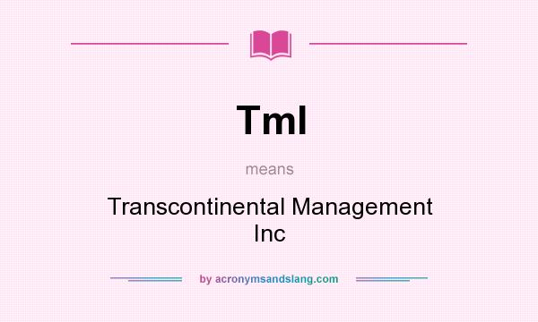 What does TmI mean? It stands for Transcontinental Management Inc