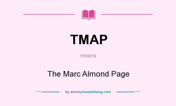 What does TMAP mean? It stands for The Marc Almond Page