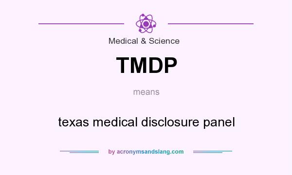 What does TMDP mean? It stands for texas medical disclosure panel