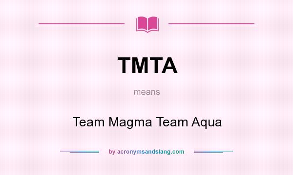 What does TMTA mean? It stands for Team Magma Team Aqua