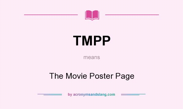 What does TMPP mean? It stands for The Movie Poster Page