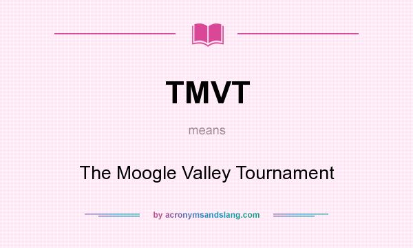 What does TMVT mean? It stands for The Moogle Valley Tournament