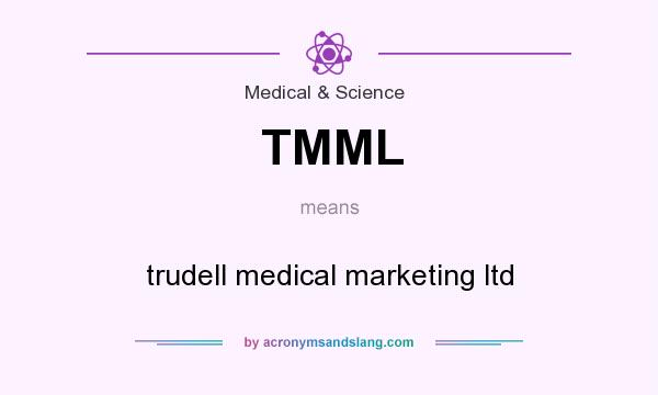 What does TMML mean? It stands for trudell medical marketing ltd