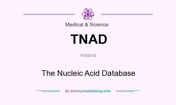 What does TNAD mean? It stands for The Nucleic Acid Database