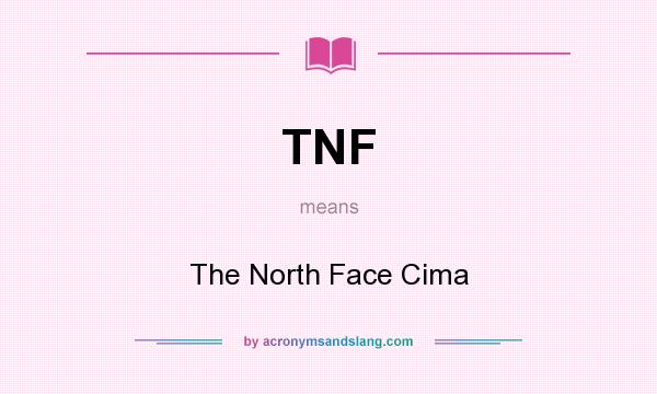 What does TNF mean? It stands for The North Face Cima