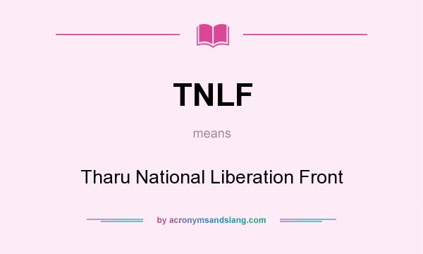 What does TNLF mean? It stands for Tharu National Liberation Front