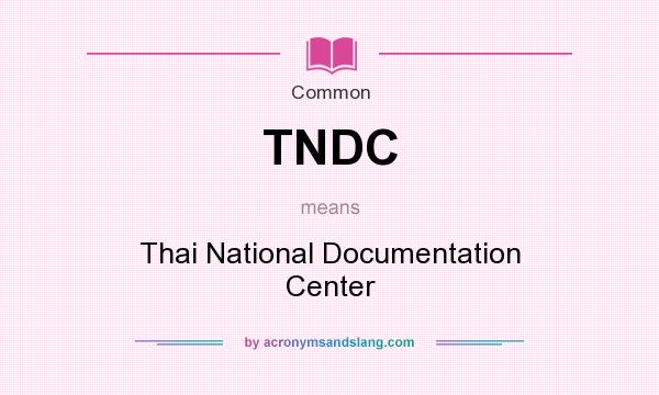 What does TNDC mean? It stands for Thai National Documentation Center