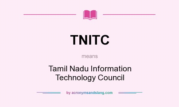 What does TNITC mean? It stands for Tamil Nadu Information Technology Council