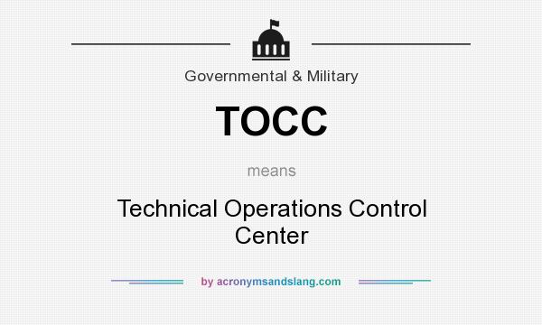 What does TOCC mean? It stands for Technical Operations Control Center
