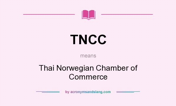 What does TNCC mean? It stands for Thai Norwegian Chamber of Commerce