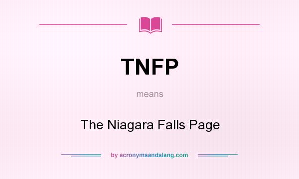 What does TNFP mean? It stands for The Niagara Falls Page