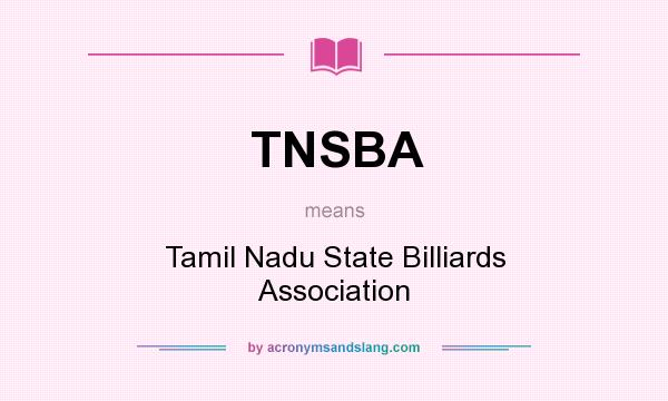 What does TNSBA mean? It stands for Tamil Nadu State Billiards Association