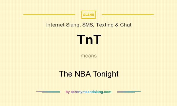 What does TnT mean? It stands for The NBA Tonight