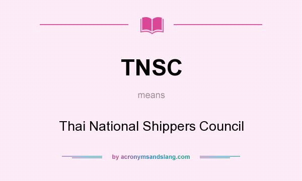 What does TNSC mean? It stands for Thai National Shippers Council