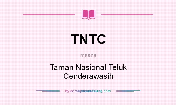 What does TNTC mean? It stands for Taman Nasional Teluk Cenderawasih