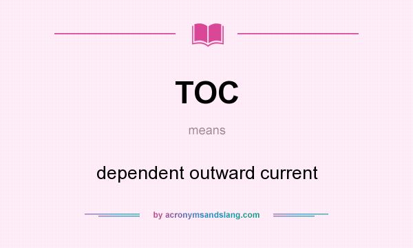 What does TOC mean? It stands for dependent outward current