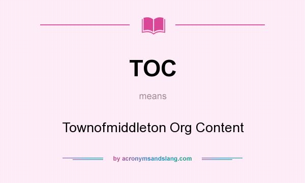 What does TOC mean? It stands for Townofmiddleton Org Content