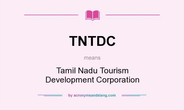 What does TNTDC mean? It stands for Tamil Nadu Tourism Development Corporation