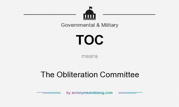 What does TOC mean? It stands for The Obliteration Committee