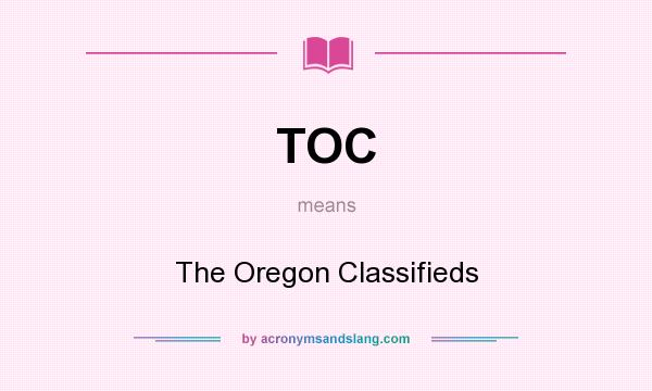 What does TOC mean? It stands for The Oregon Classifieds
