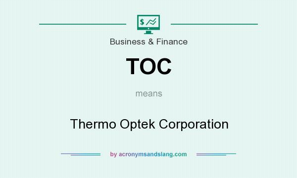 What does TOC mean? It stands for Thermo Optek Corporation