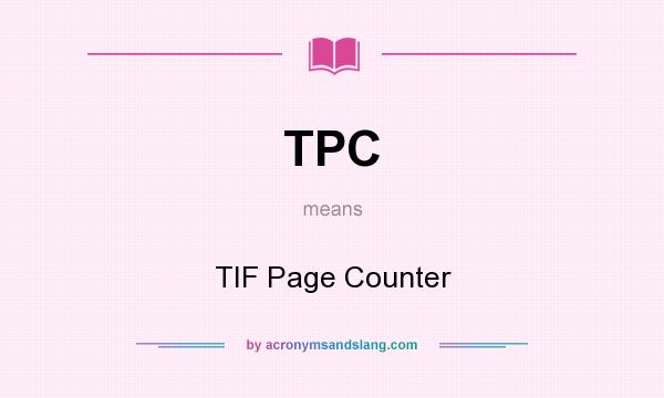What does TPC mean? It stands for TIF Page Counter