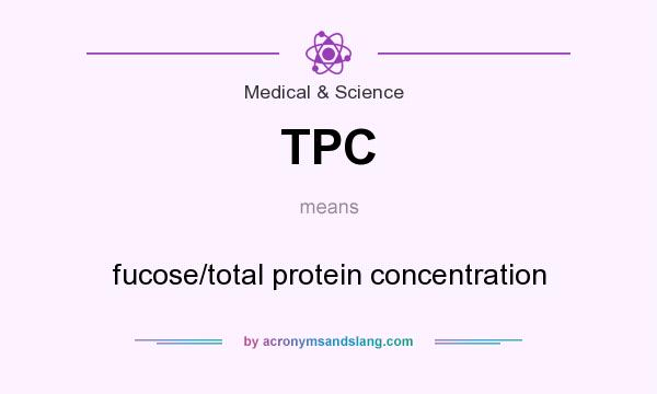 What does TPC mean? It stands for fucose/total protein concentration