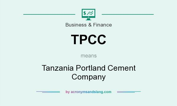 What does TPCC mean? It stands for Tanzania Portland Cement Company