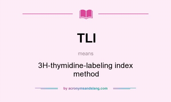 What does TLI mean? It stands for 3H-thymidine-labeling index method