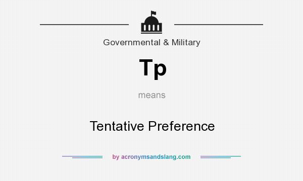 What does Tp mean? It stands for Tentative Preference