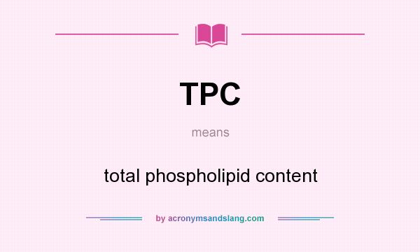 What does TPC mean? It stands for total phospholipid content