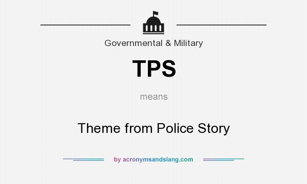 What does TPS mean? It stands for Theme from Police Story