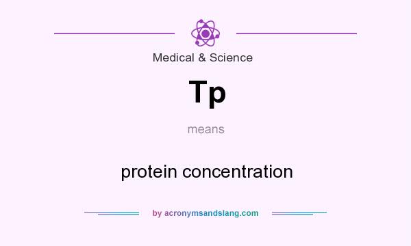 What does Tp mean? It stands for protein concentration