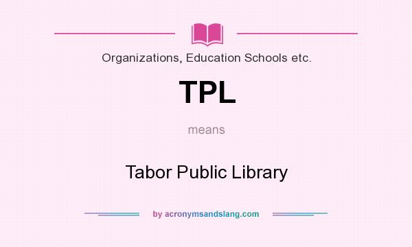 What does TPL mean? It stands for Tabor Public Library