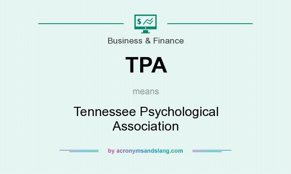 What does TPA mean? It stands for Tennessee Psychological Association