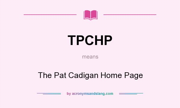 What does TPCHP mean? It stands for The Pat Cadigan Home Page
