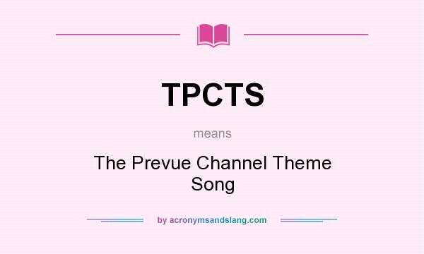What does TPCTS mean? It stands for The Prevue Channel Theme Song