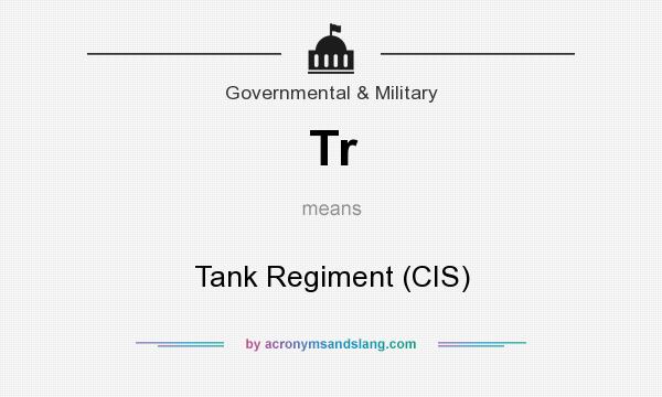 What does Tr mean? It stands for Tank Regiment (CIS)