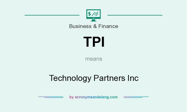 What does TPI mean? It stands for Technology Partners Inc