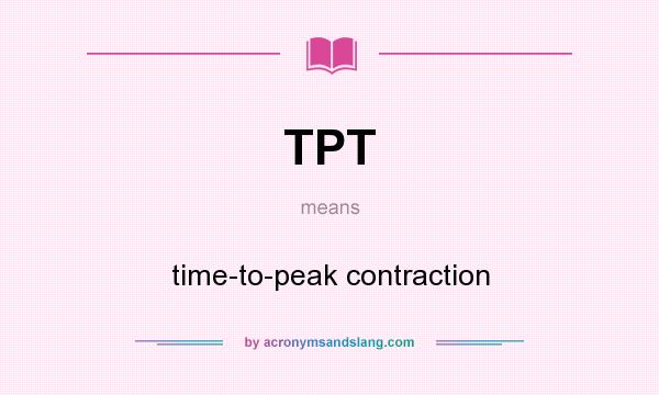 What does TPT mean? It stands for time-to-peak contraction