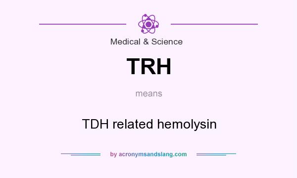 What does TRH mean? It stands for TDH related hemolysin