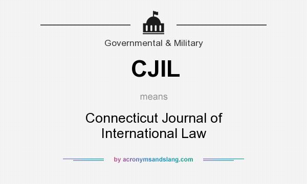 What does CJIL mean? It stands for Connecticut Journal of International Law