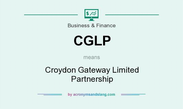 What does CGLP mean? It stands for Croydon Gateway Limited Partnership