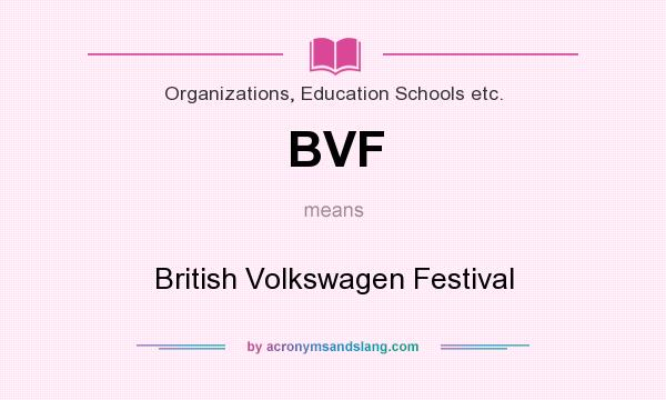 What does BVF mean? It stands for British Volkswagen Festival
