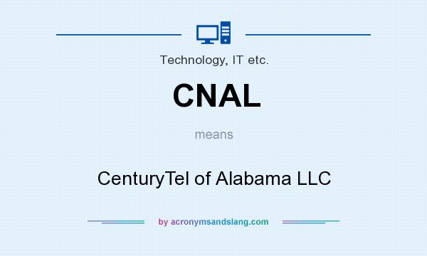 What does CNAL mean? It stands for CenturyTel of Alabama LLC