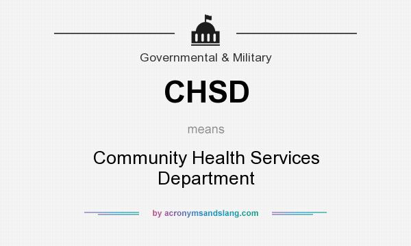 What does CHSD mean? It stands for Community Health Services Department