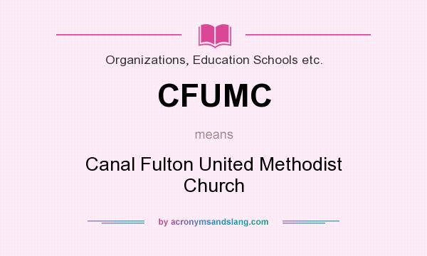 What does CFUMC mean? It stands for Canal Fulton United Methodist Church